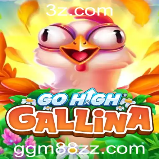Descubra GoHighGallina: O Novo Fenômeno dos Jogos On-line